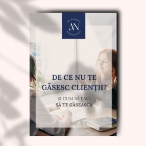 De ce nu te gasesc clientii. Ce sa faci ca sa te gaseasca